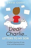 Algopix Similar Product 18 - Dear CharlieLetters To My Son A