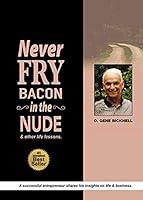 Algopix Similar Product 12 - Never Fry Bacon In The Nude And other