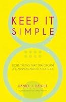 Algopix Similar Product 16 - Keep It Simple Eight Truths That