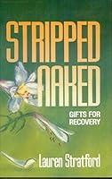 Algopix Similar Product 3 - Stripped Naked: Gifts for Recovery