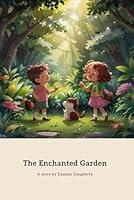 Algopix Similar Product 19 - The Enchanted Garden A Magical Journey