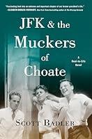 Algopix Similar Product 8 - JFK  the Muckers of Choate A