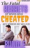 Algopix Similar Product 13 - The Fatal Regrets Of Wives Who Cheated