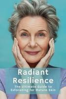 Algopix Similar Product 14 - Radiant Resilience The Ultimate Guide