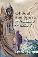 Algopix Similar Product 11 - Of Spirit and Soul: Dissonance Resolved