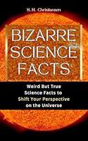 Algopix Similar Product 20 - Bizarre Science Facts Weird But True