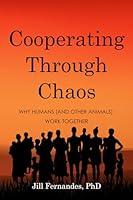 Algopix Similar Product 15 - Cooperating Through Chaos Why Humans