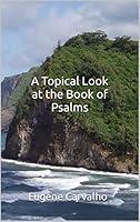 Algopix Similar Product 13 - A Topical Look at the Book of Psalms