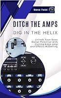 Algopix Similar Product 6 - Ditch the Amps Dig in the Helix