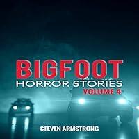 Algopix Similar Product 2 - Bigfoot Horror Stories: Volume 4