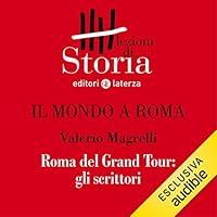 Algopix Similar Product 13 - Il mondo a Roma  Roma del Grand Tour