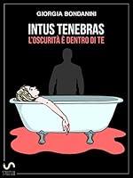 Algopix Similar Product 11 - Intus Tenebras Loscurit  dentro di