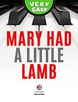 Algopix Similar Product 14 - Mary Had a Little Lamb I Very Easy