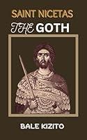 Algopix Similar Product 5 - SAINT NICETAS THE GOTH