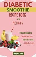 Algopix Similar Product 8 - DIABETIC SMOOTHIE RECIPE BOOK  Proven