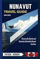 Algopix Similar Product 14 - Nunavut Travel Guide 20242025