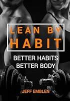 Algopix Similar Product 10 - LEAN BY HABIT Better Habits  Better