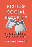 Algopix Similar Product 18 - Fixing Social Security The Politics of