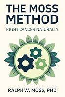 Algopix Similar Product 3 - The Moss Method: Fight Cancer Naturally