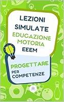 Algopix Similar Product 15 - Libro Lezioni Simulate Scienze Motorie