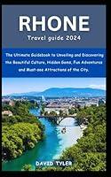 Algopix Similar Product 9 - Rhone Travel Guide 2024 The Ultimate