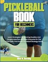 Algopix Similar Product 15 - Pickleball Book for Beginners Learn