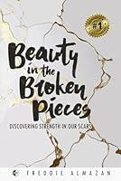 Algopix Similar Product 19 - Beauty in the Broken Pieces