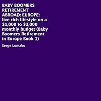 Algopix Similar Product 10 - Baby Boomers Retirement Abroad Europe