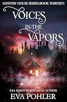 Algopix Similar Product 13 - Voices in the Vapors The Mystery House