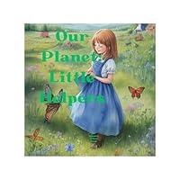 Algopix Similar Product 4 - Our Planet Little Helpers A Rhyme for