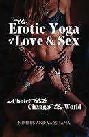 Algopix Similar Product 7 - The Erotic Yoga of Love and Sex A