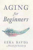 Algopix Similar Product 16 - Aging for Beginners