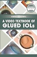 Algopix Similar Product 20 - A Video Textbook of Glued IOLs