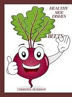 Algopix Similar Product 4 - HEALTHY SIDE DISHES BEETS 57 RECIPES