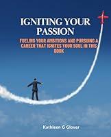 Algopix Similar Product 11 - Igniting Your Passion Fueling Your