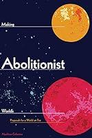 Algopix Similar Product 13 - Making Abolitionist Worlds Proposals