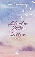 Algopix Similar Product 4 - Life of a Little Sister: Book 1