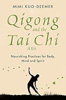 Algopix Similar Product 10 - Qigong and the Tai Chi Axis Nourishing