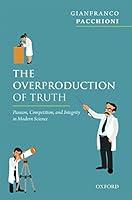 Algopix Similar Product 13 - The Overproduction of Truth Passion