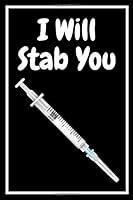 Algopix Similar Product 1 - I Will Stab You Notebook Journal For
