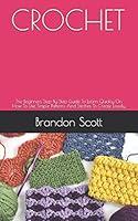 Algopix Similar Product 3 - CROCHET The Beginners Step By Step