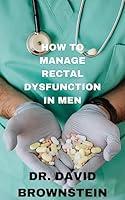 Algopix Similar Product 4 - HOW TO MANAGE RECTAL DYSFUNCTION IN