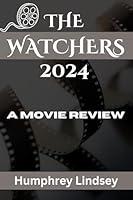 Algopix Similar Product 6 - THE WATCHERS 2024 A Movie Review A