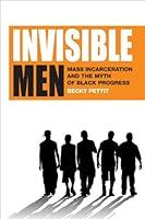 Algopix Similar Product 11 - Invisible Men Mass Incarceration and