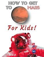 Algopix Similar Product 11 - How to Get to Mars for Kids Space