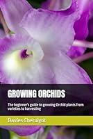 Algopix Similar Product 19 - GROWING ORCHIDS The beginners guide