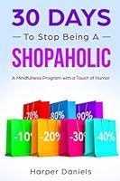 Algopix Similar Product 2 - 30 Days to Stop Being a Shopaholic A