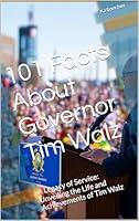 Algopix Similar Product 9 - 101 Facts About Governor Tim Walz A