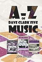 Algopix Similar Product 3 - The A-Z of Dave Clark Five Music