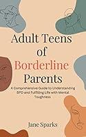 Algopix Similar Product 10 - Adult Teens of Borderline Parents A